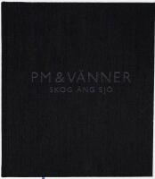 PM & V&auml;nner - skog, &auml;ng, sj&ouml;
