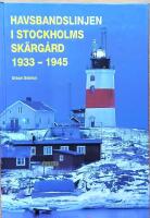 Havsbandslinjen i Stockholms sk&auml;rg&aring;rd 1933-1945