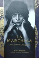 La Marchesa - Luisa Casatis liv och skepnader