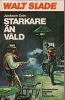 Walt Slade nr 220 Starkare &auml;n v&aring;ld
