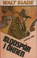 Blodsp&aring;r i &ouml;knen Walt Slade nr 200