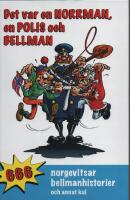 Det var en norrman, en polis och Bellman