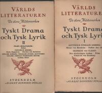 V&auml;rldslitteraturen Tyskt drama och Tysk lyrik del I och II
