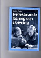 Reflekterande l&auml;sning och skrivning &Aring;rskurs 7-9