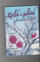 K&auml;rlek i juletid : och andra julber&auml;ttelser om k&auml;rlek