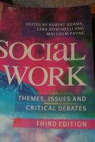 Social work : themes, issues and critical debates / edited by Robert Adams, Lena Dominelli and Malcolm Payne