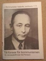 Till f&ouml;rsvar f&ouml;r kommunismen. En minnesskrift &ouml;ver Set Persson.