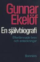 En sj&auml;lvbiografi. Efterl&auml;mnade brev och anteckningar.