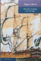 M&auml;nniskor, landskap, varor & v&auml;gar : ess&auml;er fr&aring;n svenskt 1600- och 1700-tal