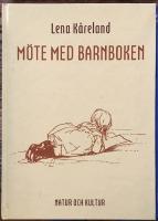 M&ouml;te med barnboken : linjer och utveckling i svensk barn- och ungdomslitteratur