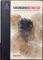 Varum&auml;rkesstrategi - Om konsten att utveckla starka varum&auml;rken