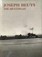 Die Multiples - Werkverzeichnis der Auflagenobjekte und Druckgraphik