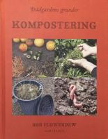 Tr&auml;dg&aring;rdens grunder : kompostering