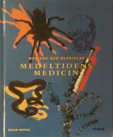 Medeltidens medicin : [med s&aring;g och blodiglar]