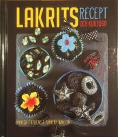 Lakrits :  recept och kuriosa