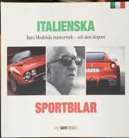 Italienska sportbilar. Bara blodröda mästerverk - och dess skapare