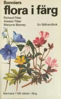 Bonniers flora i f&auml;rg : mer &auml;n 1000 nordeuropeiska blommor i text och bild : en f&auml;lthandbok