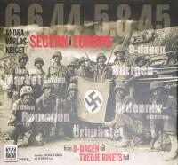 D-dagen : fr&aring;n landstigningen i Normandie till befrielsen av Paris + Fr&aring;n D-dagen till tredje rikets fall