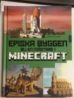 Episka byggen : bli en m&auml;stare i Minecraft