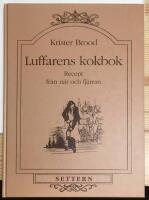 Luffarens kokbok : recept fr&aring;n n&auml;r och fj&auml;rran