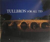 Tullbron f&ouml;r all tid