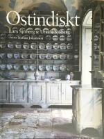 Ostindiskt : kinesiskt poslin och kinaintresset i Svergie under 1700-talet