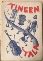  Tingen tala. Kulturhistoriska sm&aring;stycken i bild och text kring f&ouml;rem&aring;l ur Kulturen i Lund.
