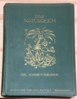 Das Naturreich - Die Schmetterlinge, Die Schmetterlinge. Ihr Bau, ihre Lebensweise und wirtschaftliche Bedeutung nebst Anleitung zur Beobachtung, Aufzucht und zum Sammeln. Mit 18 farbigen Tafeln und 52 Textabbildungen.