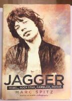 Jagger : rebel, rock star, rambler, rogue