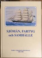 Sj&ouml;m&auml;n, fartyg och samh&auml;lle : studier i bohusl&auml;nsk sj&ouml;fartshistoria 1800-1900