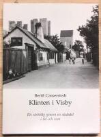 Klinten i Visby : ett str&ouml;vt&aring;g genom en stadsdel i tid och rum