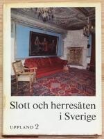 UPPLAND 2 - Slott och herres&auml;ten i Sverige