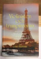 Violinisten och trumpinnarna : ber&auml;ttelser om violinister, seglare, resen&auml;rer och n&aring;gra till