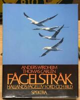 F&aring;gelstr&aring;k : Hallands f&aring;gelliv i ord och bild - Signerad