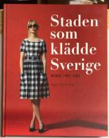 Staden som kl&auml;dde Sverige : Bor&aring;s 1900 - 2000