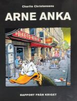 Arne Anka. Rapport fr&aring;n kriget