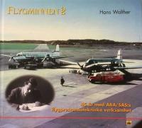 Flygminnen 2 - 45 &aring;r med ABA/SAS:s flygprestandatekniska verksamhet