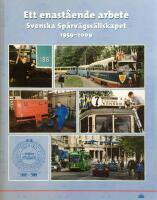 Ett enast&aring;ende arbete Svenska Sp&aring;rv&auml;gss&auml;llskapet 1959-2009 - NYTT EX!