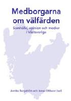 Medborgarna om v&auml;lf&auml;rden Samh&auml;lle, opinion och medier i V&auml;stsverige