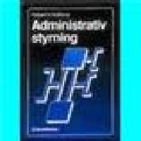 Administrativ styrning - om ekonomistyrning i decentraliserade organisationer