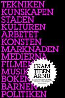 FRAMTIDEN &Auml;R NU Kultursverige 2040