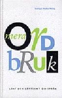 mera Ordbruk L&auml;rt och l&auml;ttsamt om spr&aring;k