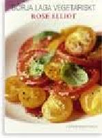 B&ouml;rja Laga Vegetariskt