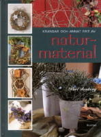 Kransar och annat fint av naturmaterial