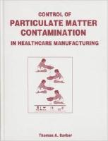 Control of Particulate Matter Contamination in Healthcare Manufacturing