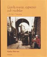 Gamla murar, cypresser och mobiler - En by i Toscana