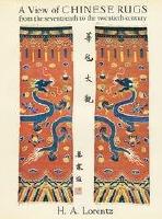 A View of Chinese Rugs: From the Seventeenth to the Twentieth Century