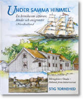 Under samma himmel En kr&ouml;nika om b&ouml;nder, sj&ouml;farare och emigranter i Nordhalland