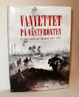 Vanvettet p&aring; v&auml;stfronten Ur Carl Belfrages dagbok 1915-1918