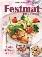 Festmat Utan Stress Snabbt, l&auml;ttlagat & lyxigt